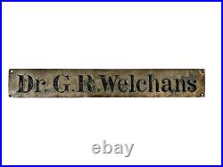 Antique Doctor's Office Metal Hanging Advertising Trade Sign Dr G R Welchans