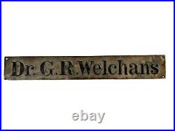 Antique Doctor's Office Metal Hanging Advertising Trade Sign Dr G R Welchans