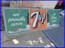 C. 1940s Original Vintage 7up Sign Metal It Likes You We Proudly Serve VERY EARLY