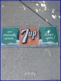 C. 1940s Original Vintage 7up Sign Metal It Likes You We Proudly Serve VERY EARLY