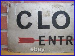 CLOSED ENTRACE ARROW POINTING RIGHT Old Industrial Shop Steel Advertising Sign