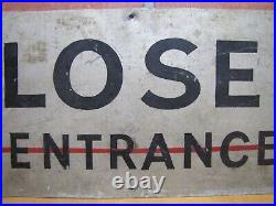 CLOSED ENTRACE ARROW POINTING RIGHT Old Industrial Shop Steel Advertising Sign