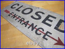 CLOSED ENTRACE ARROW POINTING RIGHT Old Industrial Shop Steel Advertising Sign