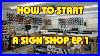 How-To-Start-A-Sign-Shop-Part-1-01-ldo