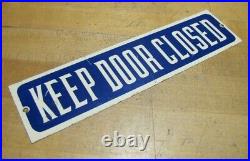 KEEP DOOR CLOSED Original Old Advertising Sign Gas Station Industrial Shop