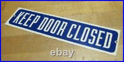 KEEP DOOR CLOSED Original Old Advertising Sign Gas Station Industrial Shop