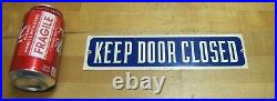 KEEP DOOR CLOSED Original Old Advertising Sign Gas Station Industrial Shop