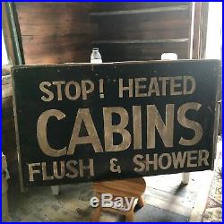 Original Antique 1920's STOP! HEATED CABINS FLUSH & SHOWER wood sign Vintage