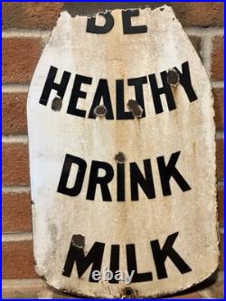 Porcelain Sign 1930s Original. Large Sign. Dairy Farm. Vintage. Be Healthy Drink