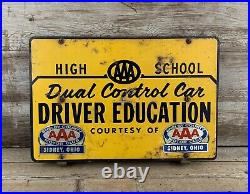 RARE Vintage AAA HIGH SCHOOL DRIVER EDUCATION Metal SIGN W Brackets Sidney OH