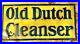 Rare-Antique-Old-Dutch-Cleanser-Vintage-Advertising-Tin-Sign-General-Store-01-ezbr