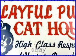 VINTAGE 12x8 PLAYFUL PUSSY CAT HOUSE OIL PORCELAIN GASOLINE ADVERTISING SIGN