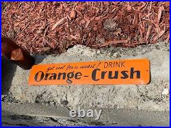 VINTAGE 1950's ORANGE CRUSH SODA METAL ADVERTISING SIGN, (16x 3) VERY NICE