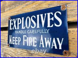 VINTAGE 9x5 EXPLOSIVES KEEP FIRE AWAY PORCELAIN GASOLINE ADVERTISING OIL SIGN