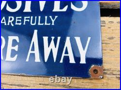 VINTAGE 9x5 EXPLOSIVES KEEP FIRE AWAY PORCELAIN GASOLINE ADVERTISING OIL SIGN