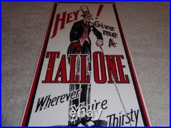 VINTAGE HEY GIVE ME A TALL ONE With SODA MAN 14 PORCELAIN METAL GASOLINE OIL SIGN