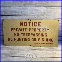 VNTG Porcelain Sign NOTICE NO HUNTING OR FISHING Pacific Gas And Electric RARE