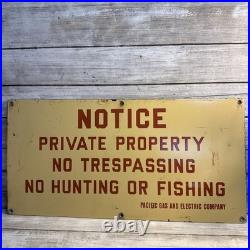 VNTG Porcelain Sign NOTICE NO HUNTING OR FISHING Pacific Gas And Electric RARE