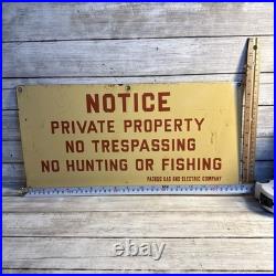 VNTG Porcelain Sign NOTICE NO HUNTING OR FISHING Pacific Gas And Electric RARE