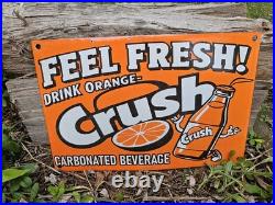Vintage 1950's Orange Crush Feel Fresh Porcelain Gas Station Soda Sign 12x 8