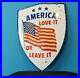 Vintage-American-Porcelain-USA-Flag-Love-It-Leave-Service-Gas-Shield-Sign-01-knkc