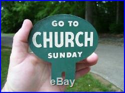 Vintage Antique GO TO CHURCH SUNDAY License Plate Topper original gas oil sign