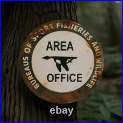 Vintage Area Office Porcelain Sign Bureaus Of Sport Fisheries An Wildlife Refuge