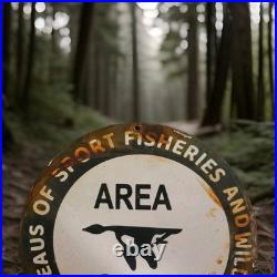Vintage Area Office Porcelain Sign Bureaus Of Sport Fisheries An Wildlife Refuge
