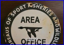 Vintage Area Office Porcelain Sign Bureaus Of Sport Fisheries An Wildlife Refuge