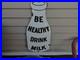 Vintage-BE-HEALTHY-DRINK-MILK-Porcelain-Sign-01-rqtf