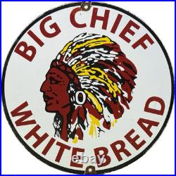 Vintage Big Chief White Bread Porcelain Sign Grocery Store Gas Station Motor Oil