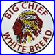 Vintage-Big-Chief-White-Bread-Porcelain-Sign-Grocery-Store-Gas-Station-Motor-Oil-01-mv