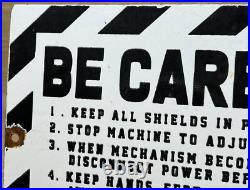 Vintage Caution Sign Be Careful Porcelain Sign Gas Oil Machine Shop Wood Working
