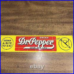 Vintage DR PEPPER Metal Sign Drink A Bite To Eat Advertising 17.5x4 Embossed