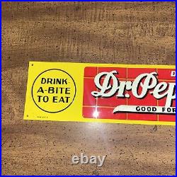 Vintage DR PEPPER Metal Sign Drink A Bite To Eat Advertising 17.5x4 Embossed