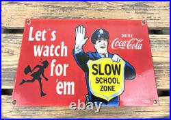 Vintage Drink Coca-cola Slow School Zone Porcelain Gas Oil Kids Traffic Sign