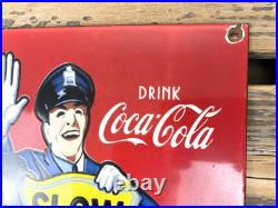 Vintage Drink Coca-cola Slow School Zone Porcelain Gas Oil Kids Traffic Sign
