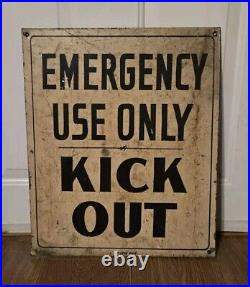 Vintage Galvanized Metal Sign Emergency Use Only Kick Out Sign From Old Factory