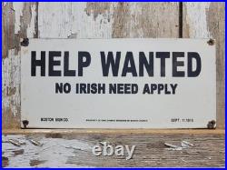 Vintage Help Wanted Porcelain Sign Old No Irish Need Apply Employment Broker