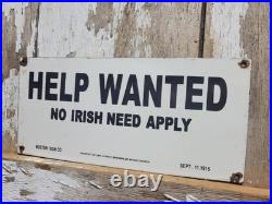 Vintage Help Wanted Porcelain Sign Old No Irish Need Apply Employment Broker