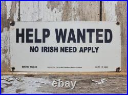 Vintage Help Wanted Porcelain Sign Old No Irish Need Apply Employment Broker