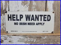 Vintage Help Wanted Porcelain Sign Old No Irish Need Apply Employment Broker