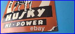 Vintage Husky Gasoline Sign Hi Power Gas Motor Oil Pump Porcelain Sign