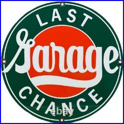 Vintage Last Chance Garage Porcelain Sign Gas Motor Oil Service Station Gasoline