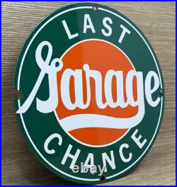 Vintage Last Chance Garage Porcelain Sign Gas Motor Oil Service Station Gasoline