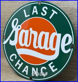 Vintage Last Chance Garage Porcelain Sign Gas Motor Oil Service Station Gasoline