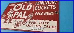 Vintage Old Pal Minnow Buckets Sign Fishing Gas Pump Plate Sign