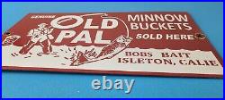 Vintage Old Pal Minnow Buckets Sign Fishing Gas Pump Plate Sign