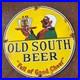Vintage-Old-South-Beer-Good-Cheer-Gasoline-Oil-Gas-Pump-Enamel-Porcelain-Sign-01-qs