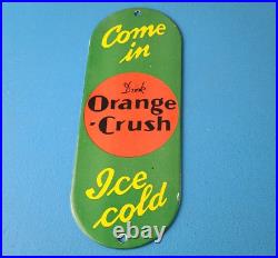 Vintage Orange Crush Sign Drink Ice Cold Porcelain Come In Gas Pump Soda Sign